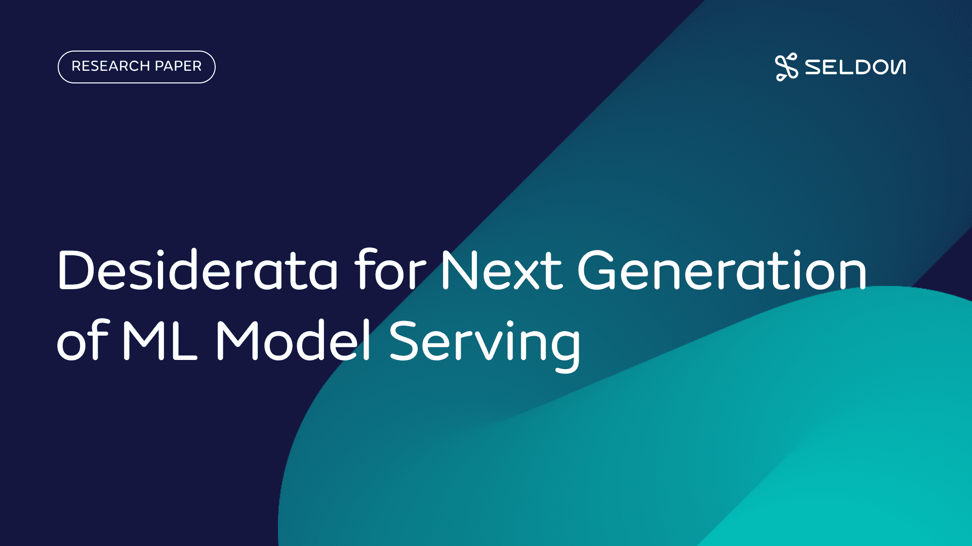 Desiderata For Next Generation Of ML Model Serving Seldon